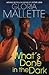 What's Done in the Dark by Gloria Mallette