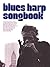 Blues Harp Songbook