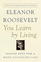 You Learn by Living: Eleven Keys for a More Fulfilling Life