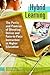 Hybrid Learning: The Perils and Promise of Blending Online and Face-to-Face Instruction in Higher Education