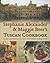 Stephanie Alexander And Maggie Beers Tuscan Cookbook: Recipes And Reminiscenes From Their Italian Cooking School
