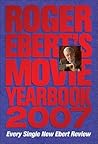 Roger Ebert's Movie Yearbook 2007 by Roger Ebert