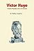 Victor Hugo: A Realistic Bi...