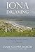 Iona Dreaming: The Healing ...