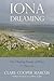 Iona Dreaming by Clare Cooper Marcus