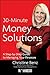 Morningstar's 30-Minute Money Solutions: A Step-by-Step Guide to Managing Your Finances
