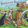 Doggone Dogs! by Karen Beaumont