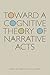 Toward a Cognitive Theory o...
