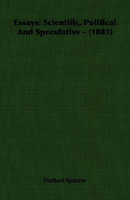 Essays: Scientific, Political and Speculative (Paperback)