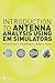 Introduction to Antenna Analysis Using EM Simulators (Artech House Microwave Library (Hardcover))