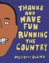 Thanks and Have Fun Running the Country by Jory John