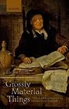 'Grossly Material Things': Women and Book Production in Early Modern England