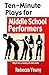 Ten-Minute Plays for Middle School Performers by Rebecca Young