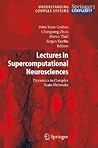 Lectures in Supercomputational Neuroscience: Dynamics in Complex Brain Networks (Understanding Complex Systems) Lectures in Supercomputational Neuroscience: Dynamics in Complex Brain Networks (Understanding Complex Systems)