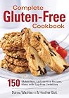 Complete Gluten-Free Cookbook: 150 Gluten-Free, Lactose-Free Recipes, Many with Egg-Free Variations Complete Gluten-Free Cookbook: 150 Gluten-Free, Lactose-Free Recipes, Many with Egg-Free Variations