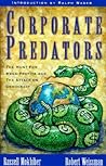 Corporate Predators: The Hunt for Mega-Profits and the Attack on Democracy