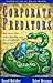 Corporate Predators: The Hunt for Mega-Profits and the Attack on Democracy