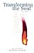 Transforming the Soul: vol. 1 (CW 58)