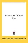 Edison As I Know Him Edison As I Know Him