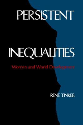 Persistent Inequalities: Women and World Development (Paperback)