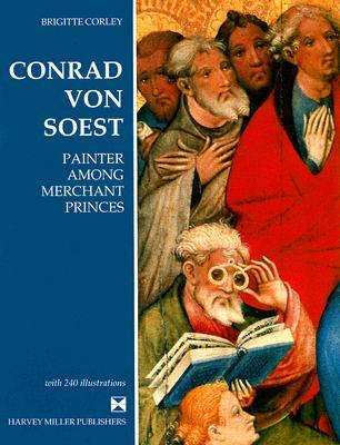 Conrad von Soest: Painter among Merchant Princes (Studies in Medieval and Early Renaissance Art History, 16) (English and German Edition)