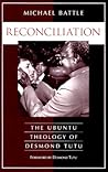 Reconciliation: The Ubuntu Theology of Desmond Tutu