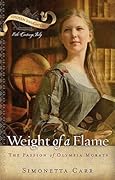 Weight of a Flame: The Passion of Olympia Morata