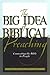 The Big Idea of Biblical Preaching