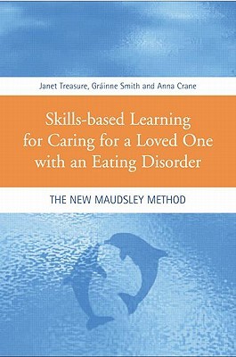 Skills-Based Learning for Caring for a Loved One with an Eating Disorder: The New Maudsley Method