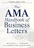 The AMA Handbook of Business Letters