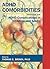 ADHD Comorbidities: Handbook for ADHD Complications in Children and Adults