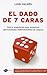 El dado de siete caras: Guía e inspiración para encontrar oportunidades innovadoras de negocio (Plataforma empresa) (Spanish Edition)