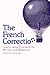 The French Correction: Grammatical Problems for Review and Reference (Yale Language Series) (English and French Edition)