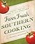 Farm Fresh Southern Cooking: Straight from the Garden to Your Dinner Table