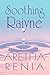 Soothing Raiyne