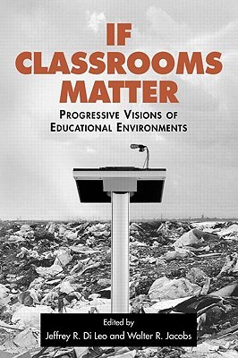 If Classrooms Matter (Paperback)