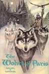 The Wolves of Paris by Daniel P. Mannix