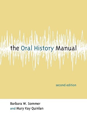 The Oral History Manual (American Association for State and Local History)