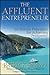 The Affluent Entrepreneur by Patrick Snow