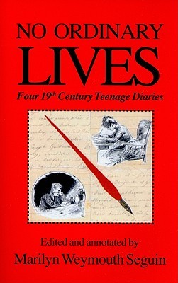 No Ordinary Lives: Four 19th Century Teenage Diaries (Paperback)