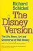 The Disney Version by Richard Schickel