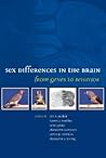 Sex Differences in the Brain: From Genes to Behavior