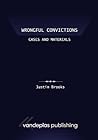 Wrongful Convictions:: Cases and Materials Wrongful Convictions:: Cases and Materials