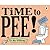 Time To Pee! by Mo Willems