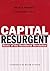Capital Resurgent: Roots of the Neoliberal Revolution