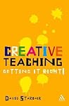 Creative Teaching: Getting it Right (Practical Teaching Guides)
