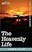 The Heavenly Life by James Allen