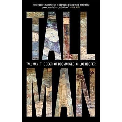 Tall Man The Death Of Doomadgee By Chloe Hooper