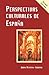Perspectivas Culturales de Espana, 2nd Edition
