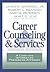 Career Counseling and Services: A Cognitive Information Processing Approach (Graduate Career Counseling)